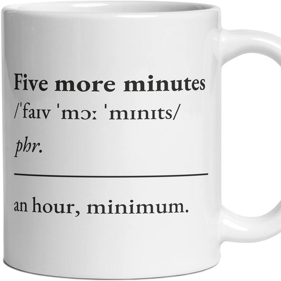Five more minutes