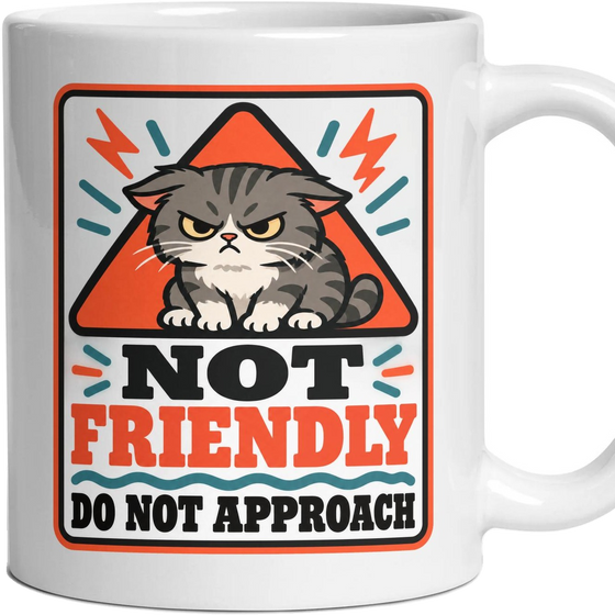 NOT FRIENDLY DO NOT APPROACH