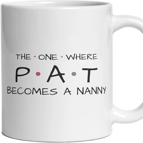 The One Where … Becomes A Nanny — Personalised Mug