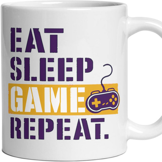 EAT SLEEP GAME REPEAT.