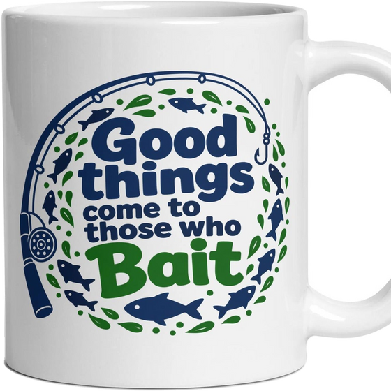 Good things come to those who Bait