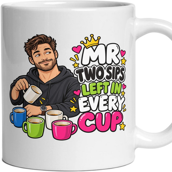 Mr Two Sips Left In Every Cup