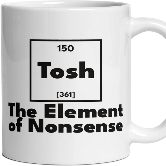 Tosh The Element of Nonsense