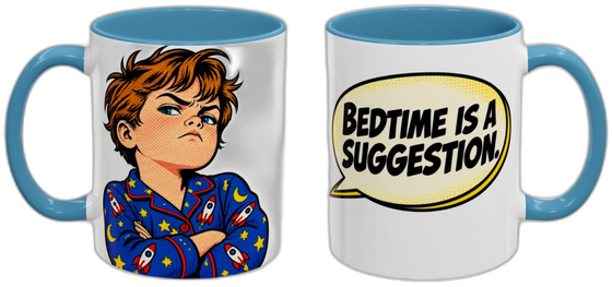 Bedtime is a suggestion.