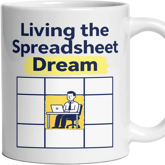 Living the Spreadsheet Dream