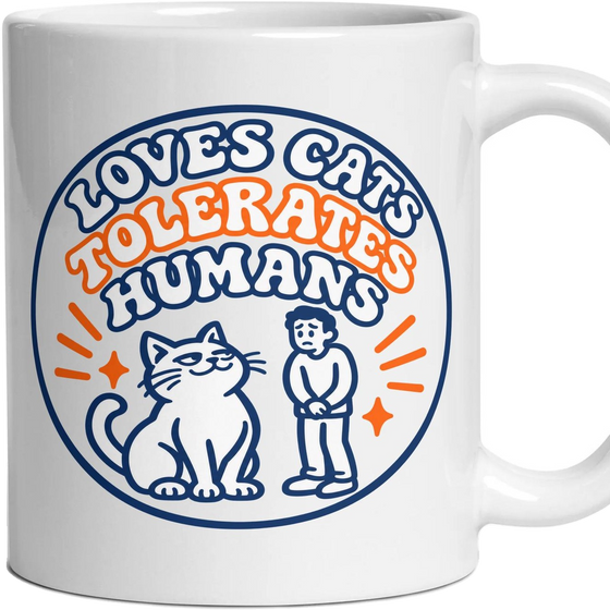 LOVES CATS TOLERATES HUMANS