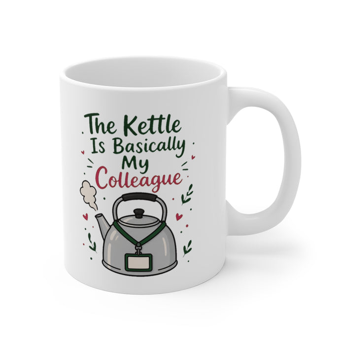 The Kettle Is Basically My Colleague