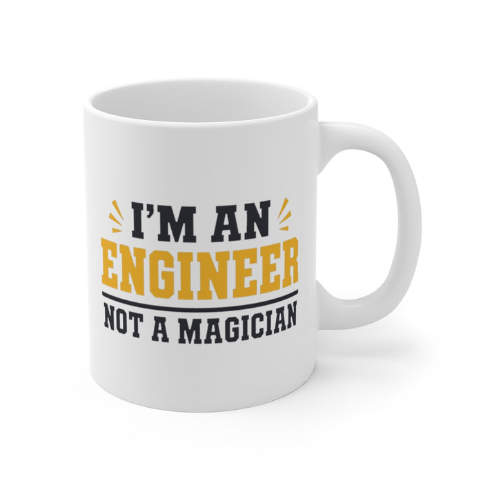 I'M AN ENGINEER NOT A MAGICIAN