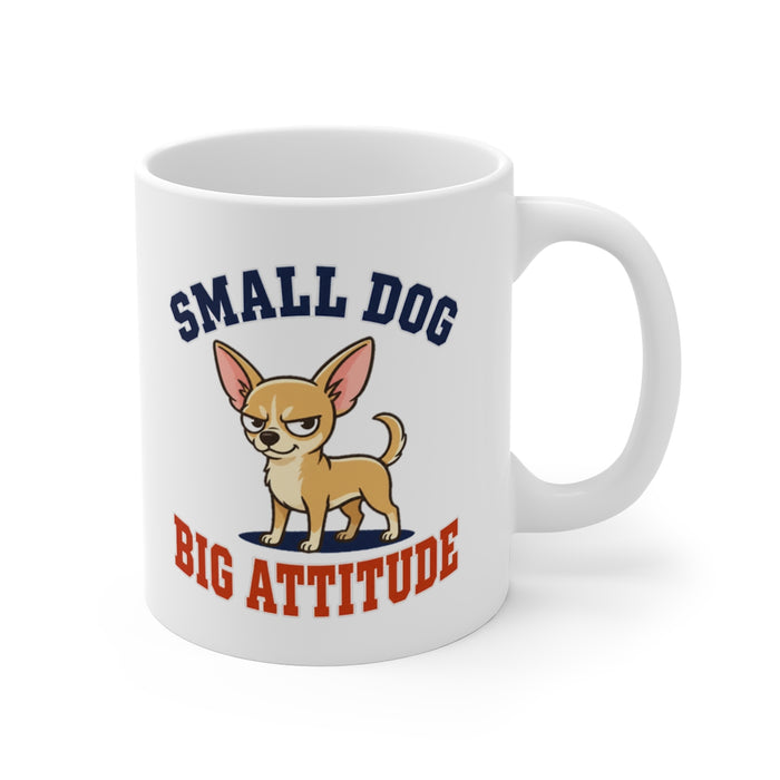 SMALL DOG BIG ATTITUDE