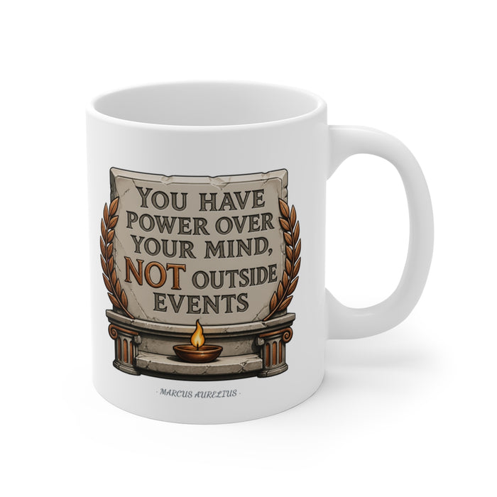You have power over your mind, not outside events