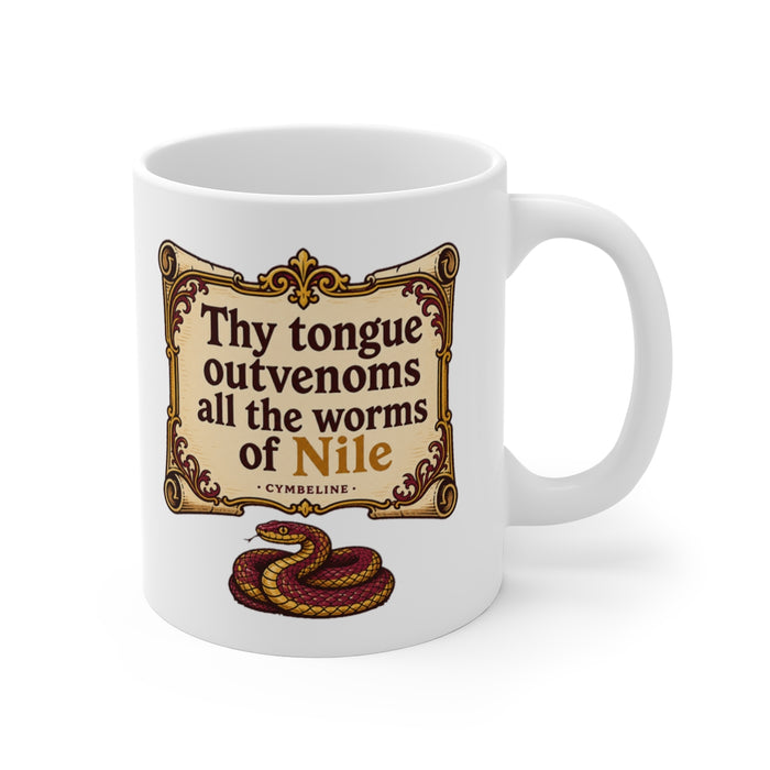 Thy tongue outvenoms all the worms of Nile