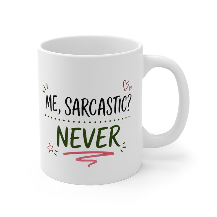 ME, SARCASTIC? NEVER