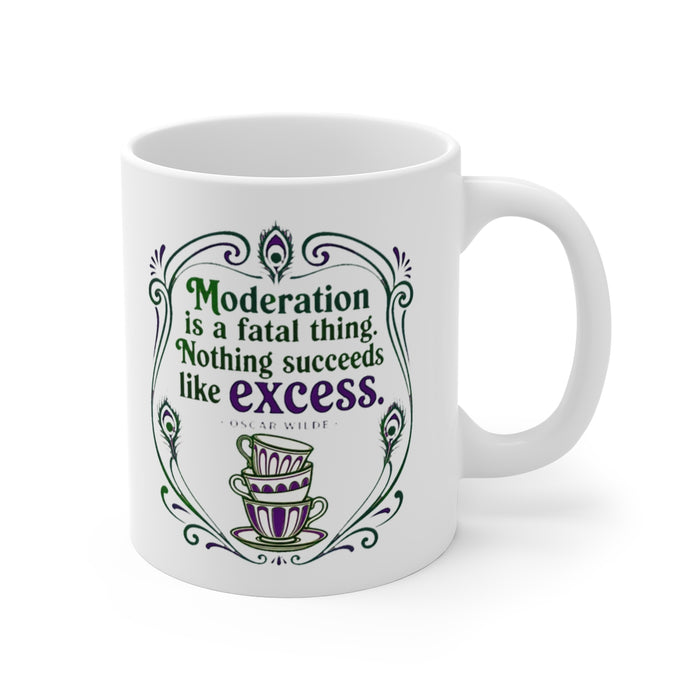 Moderation is a fatal thing. Nothing succeeds like excess.
