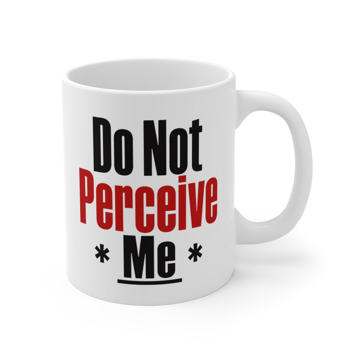 Do Not Perceive Me