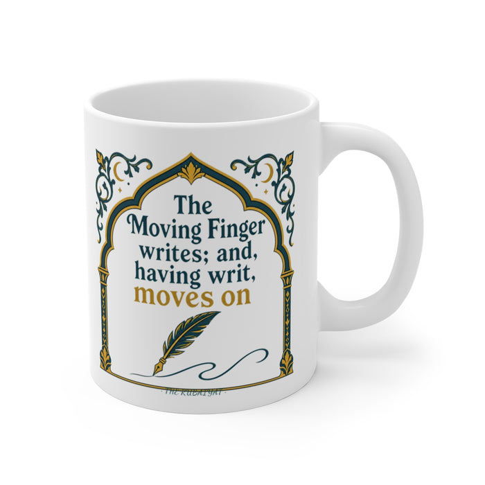 The Moving Finger writes; and, having writ, moves on