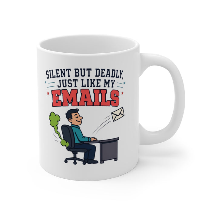 Silent But Deadly, Just Like My Emails